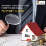 Mastering Modern Strategies for Buying Residential Property in Pune