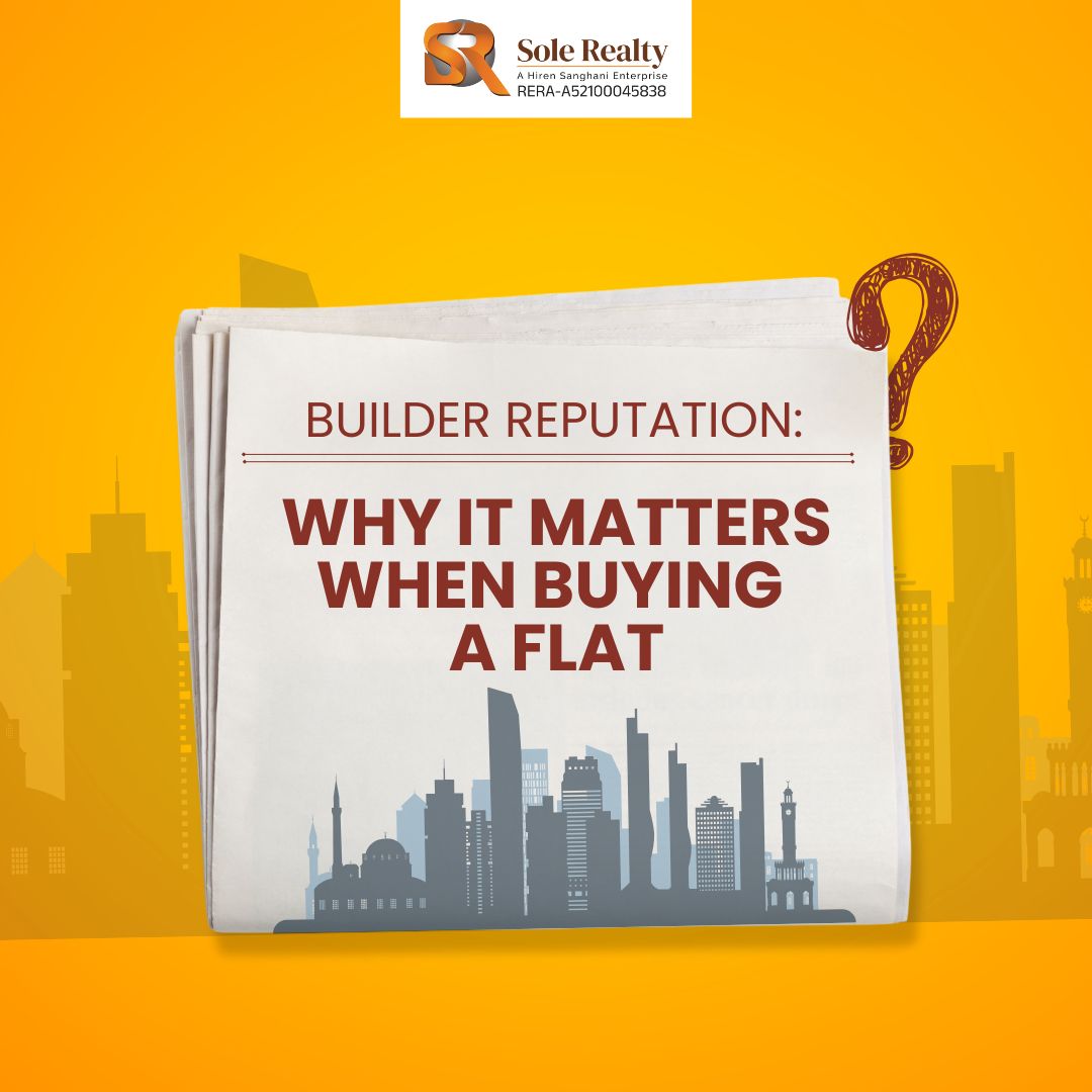 Solerealty - Builder Reputation: Why It Matters When Buying a Flat